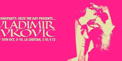 Wrong Party - Seize The Day with Vladimir Ivkovic