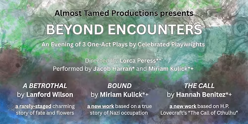Beyond Encounters: An Evening of 3 One-Act Plays