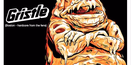 PIZZA TRAMP, HEALER OF BASTARDS, SHREDS., and GRISTLE