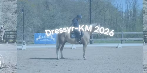 KM i Dressyr 2026