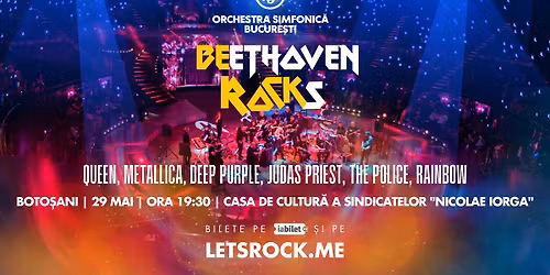 BEethoven ROCKs: Boto\u0219ani - 29 Mai