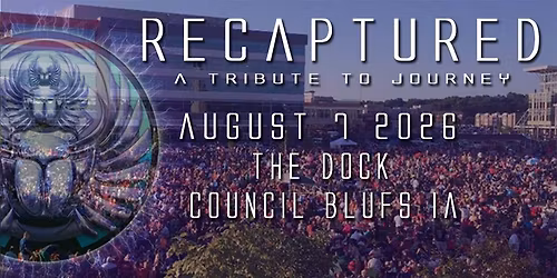 ReCaptured @ The Dock, Council Bluffs, IA - Friday, August 7th