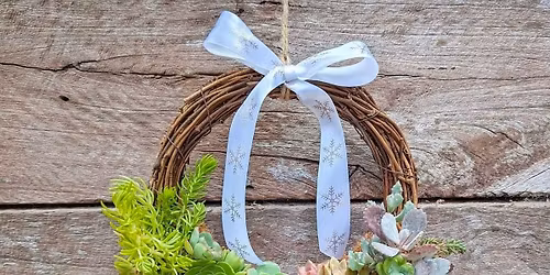 Creative Succulent Wreath Workshop