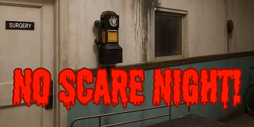 NO SCARE NIGHT!