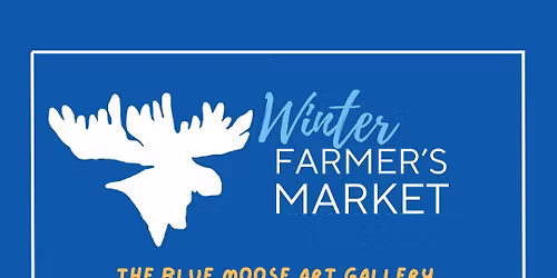 Blue Moose at Foothills Winter Farmer's Market
