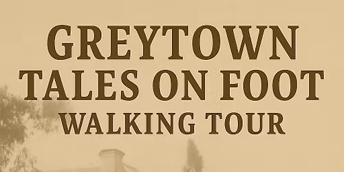Greytown Tales on Foot