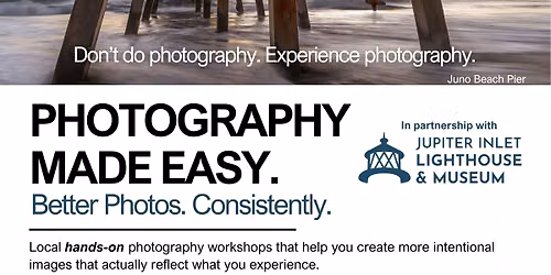 The Foundation of Better Photography: The SEE Workshop Level 1 at Jupiter Inlet Lighthouse & Museum