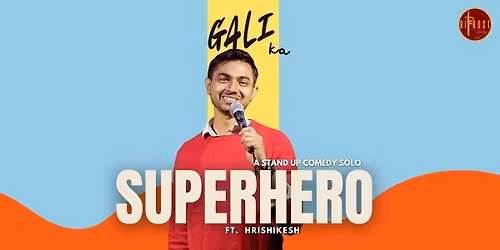 Gali Ka Superhero-A solo Stand-up Comedy