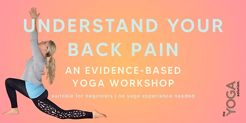 Understand your back pain: An evidence-based yoga workshop