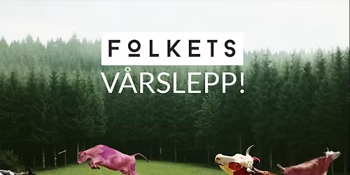 V\u00c5RSLEPP p\u00e5 Folkets!