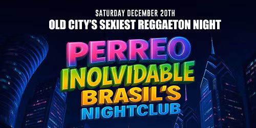 Perreo Inolvidable - Brasil's Nightclub