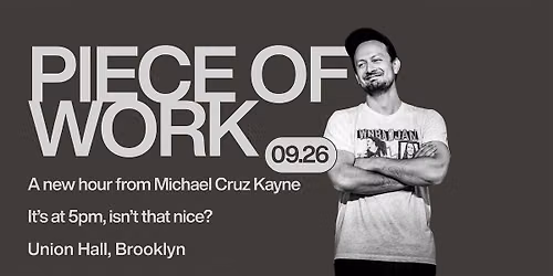 Piece Of Work: A New Hour From Michael Cruz Kayne