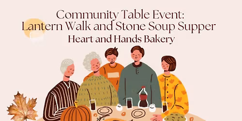 Community Table Event: Lantern Walk and Stone Soup Supper