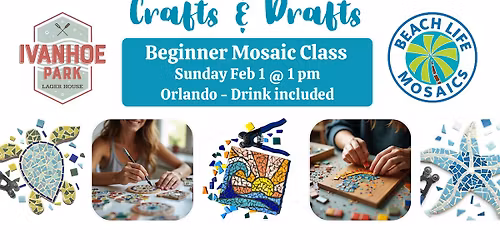 Crafts & Drafts - Mosaics in Orlando