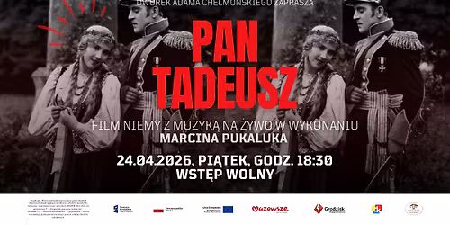 Pokaz filmu niemego \u201ePan Tadeusz\u201d z muzyk\u0105 na \u017cywo w wykonaniu Marcina Pukaluka