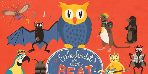 Merck-Sommerperlen: Eule findet den Beat - ein Entdeckerflug durch die Musikwelt (Theater-Konzert)