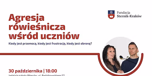 WYK\u0141AD: Agresja r\u00f3wie\u015bnicza w\u015br\u00f3d uczni\u00f3w \u2013 kiedy jest przemoc\u0105, kiedy frustracj\u0105, a kiedy obron\u0105?