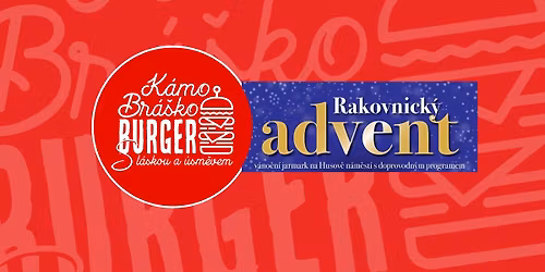 K\u00e1mo Br\u00e1\u0161ko BURGER na Adventn\u00edch trz\u00edch v Rakovn\u00edku