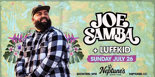 Joe Samba + LuFFKiD | Neptune's Cape Cod