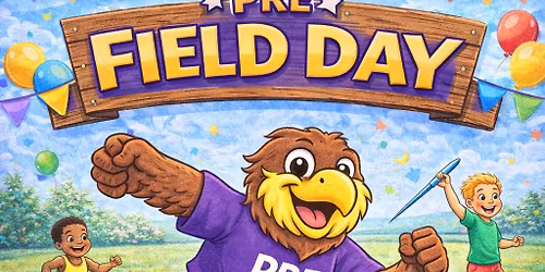 \ud83e\udd85\ud83d\udca6 PRE Field Day! \ud83d\udca6\ud83e\udd85