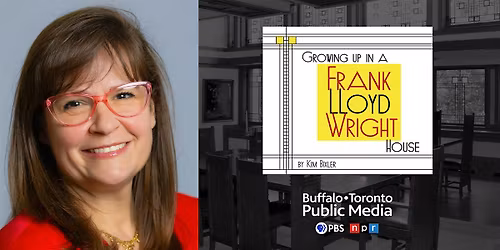 An Evening with Kim Bixler: Growing Up in a Frank Lloyd Wright House