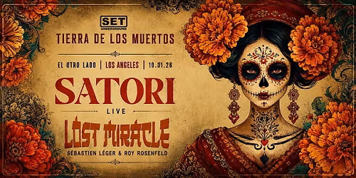 SET Halloween w\/ Lost Miracle (S\u00e9bastien L\u00e9ger & Roy Rosenfeld) & Satori LA