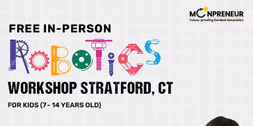 Free In-person Robotics Class in Stratford, CT for Kids Ages (7-14 Years)