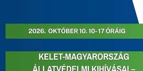Kelet-Magyarorsz\u00e1g \u00c1llatv\u00e9delmi kih\u00edv\u00e1sai  