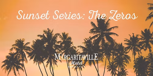 Sunset Series: Opening Night ft. The Zeros