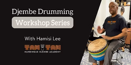 Djembe Drumming Workshop Series with Hamisi Lee