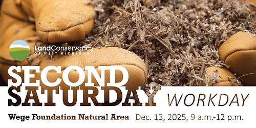 Second Saturday Workday at Wege Foundation Natural Area