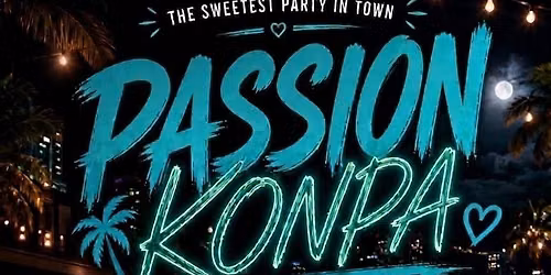 Passion Konpa: The sweetest party in town