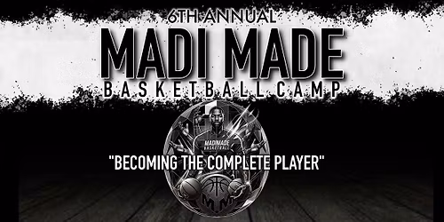 The 6th Annual Madi Made Basketball Camp
