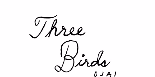 VCBW Pop-In: Three Birds Ojai