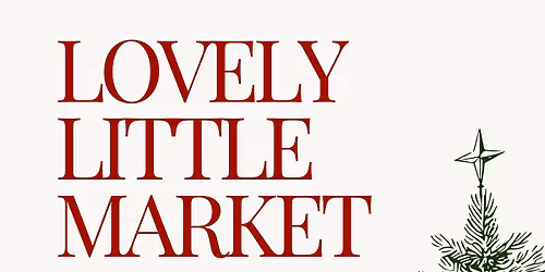 Lovely Little Holiday Market | Dec 13th