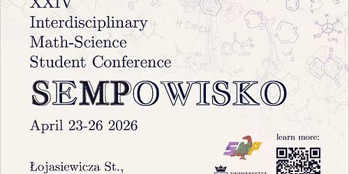 SeMPowisko 2026: XXIV Interdisciplinary Math-Science Student Conference
