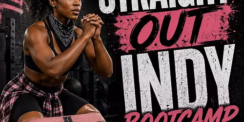 Straight out Indy Bootcamp