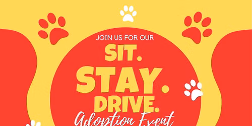 Sit. Stay. Drive. Adoption Event