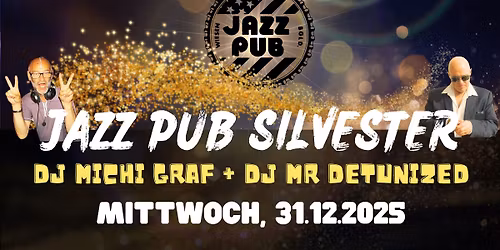 Jazz Pub Silvester Night mit DJ Michi Graf und DJ Mr. Detunized