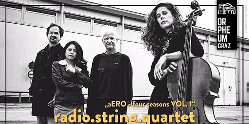 radio.string.quartet \u2022 Orpheum Extra, Graz