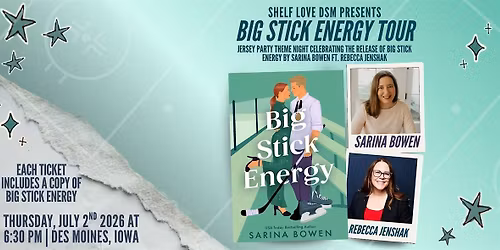 BIG STICK ENERGY Tour with Sarina Bowen & Rebecca Jenshak