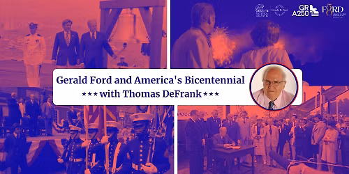 Gerald Ford and America's Bicentennial With Thomas DeFrank