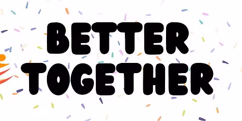 Better Together 2026!!