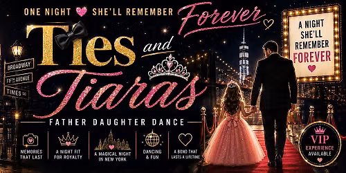 Ties and Tiaras Father Daughter Dance