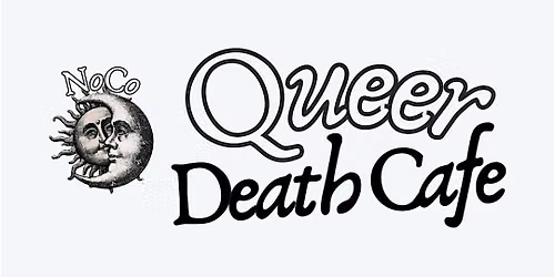 NoCo Queer Death Cafe (September)