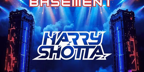 Bass in the basement -HARRY SHOTTA