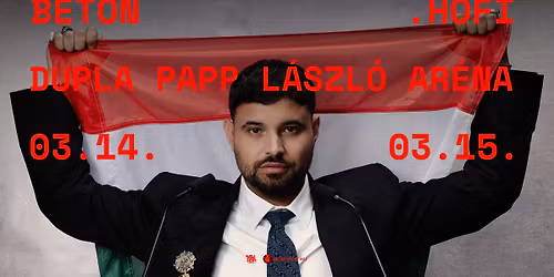 BETON.HOFI DUPLA! - Papp L\u00e1szl\u00f3 Ar\u00e9na - 2026. m\u00e1rcius 14-15.