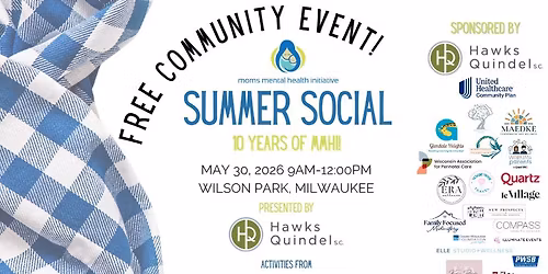 Moms Mental Health Initiative Summer Social presented by Hawks Quindel, S.C.