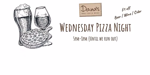 Wednesday Sourdough Pizza Night at Dana's Breads \ud83c\udf55