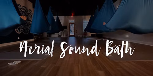 Aerial Sound Bath